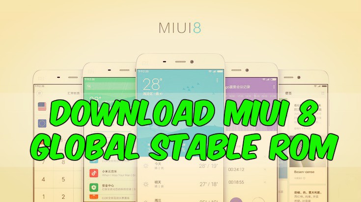 Download MIUI 8 Global Stable ROM for All Supported Devices