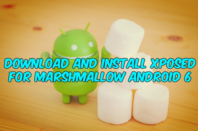 Download and Install Xposed for Marshmallow Android 6